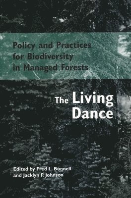 Fred L. Bunnell, Fred Bunnell - Policy and Practices for Biodiversity in Managed Forests, Häftad