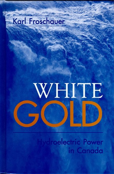 Karl Froschauer - White Gold, Inbunden