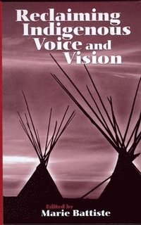 bokomslag Reclaiming Indigenous Voice and Vision