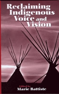 Reclaiming Indigenous Voice and Vision 1