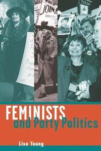 bokomslag Feminists and Party Politics