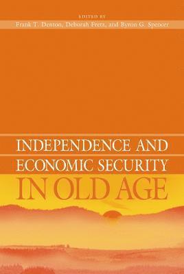 Independence and Economic Security in Old Age 1