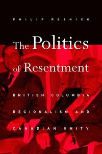 bokomslag The Politics of Resentment