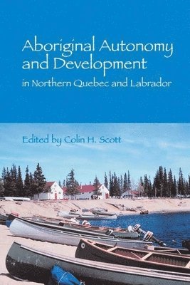 Aboriginal Autonomy and Development in Northern Quebec and Labrador 1