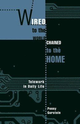 Penny Gurstein - Wired to the World, Chained to the Home, Inbunden