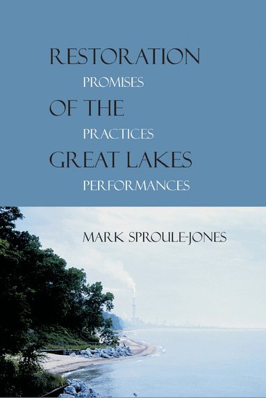 Mark Sproule-Jones - Restoration of the Great Lakes, Häftad