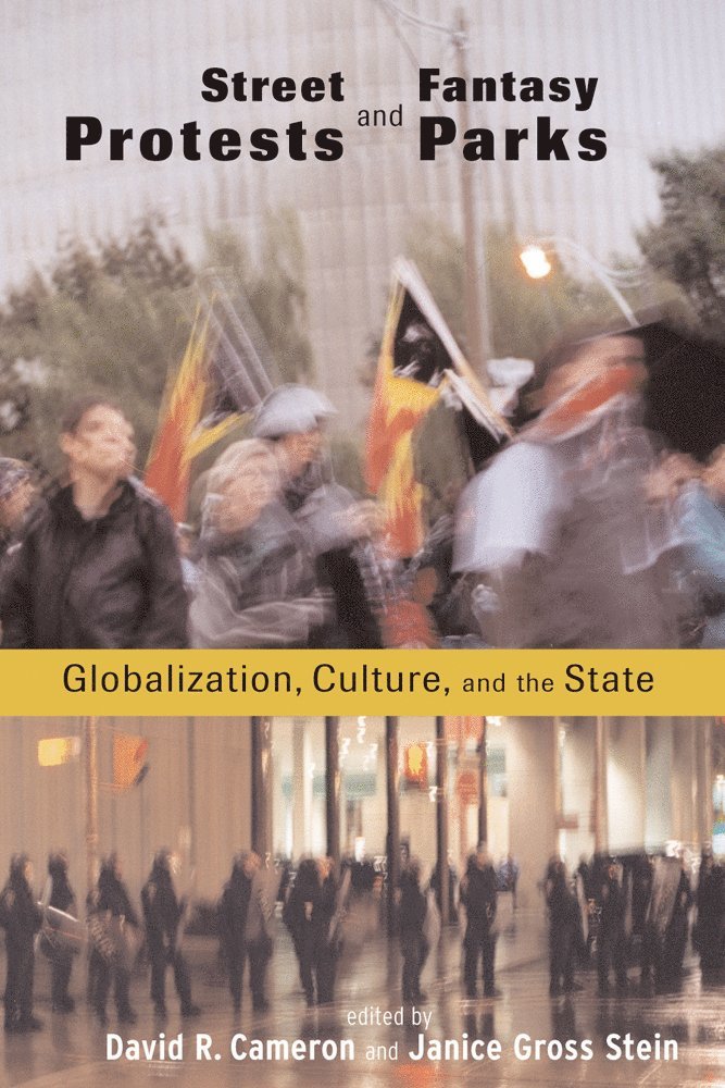 David R. Cameron, Janice Gross Stein, David R Cameron - Street Protests and Fantasy Parks, Häftad