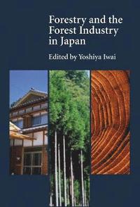 bokomslag Forestry and the Forest Industry in Japan