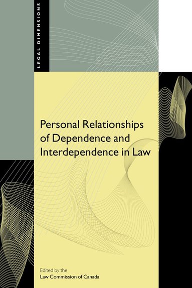 Law Commission of Canada - Personal Relationships of Dependence and Interdependence in Law, Inbunden