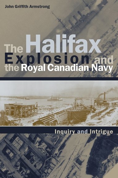 bokomslag Halifax Explosion and the Royal Canadian Navy