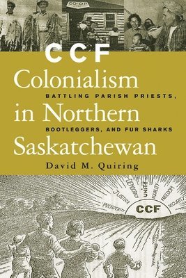 CCF Colonialism in Northern Saskatchewan 1