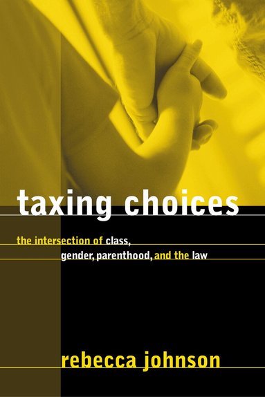Rebecca Johnson - Taxing Choices, Häftad