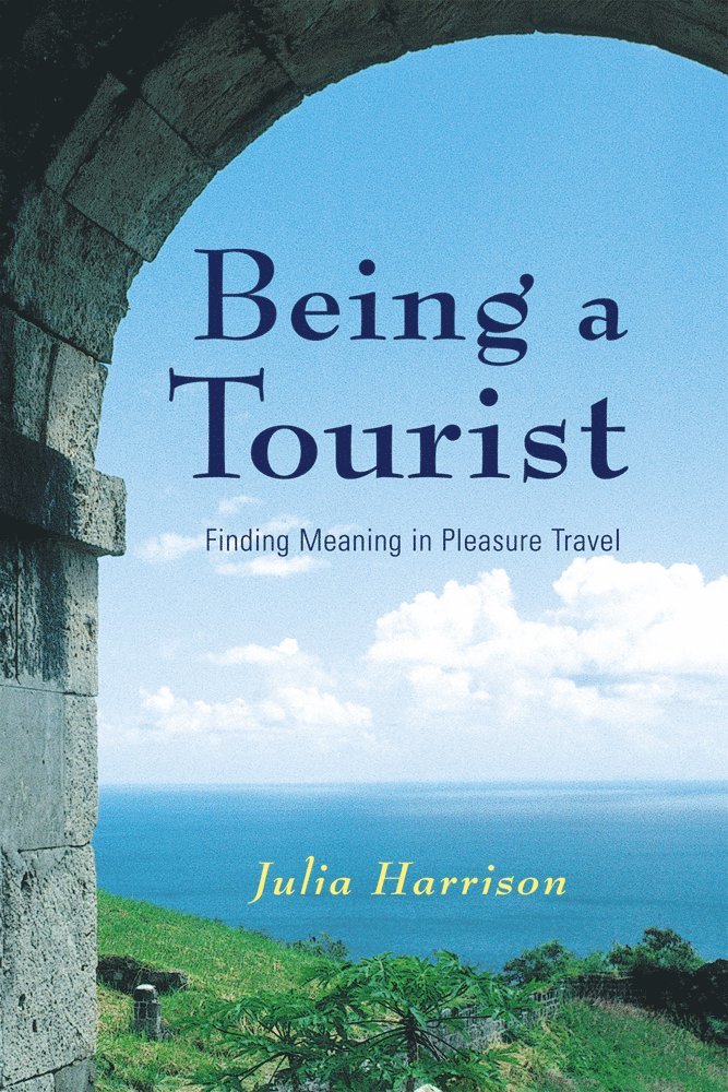 Julia Harrison - Being a Tourist, Inbunden