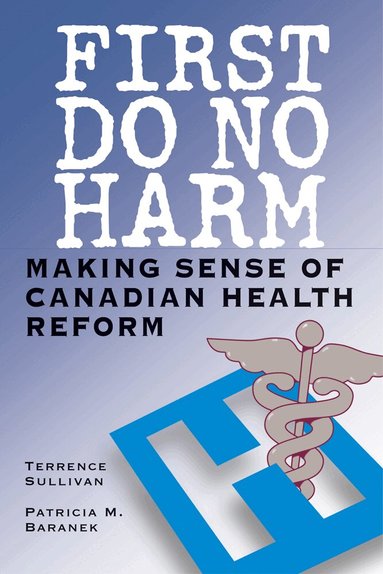 Terrence Sullivan, Patricia M. Baranek - First Do No Harm, Häftad