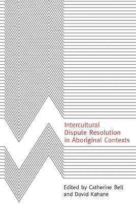 Intercultural Dispute Resolution in Aboriginal Contexts 1