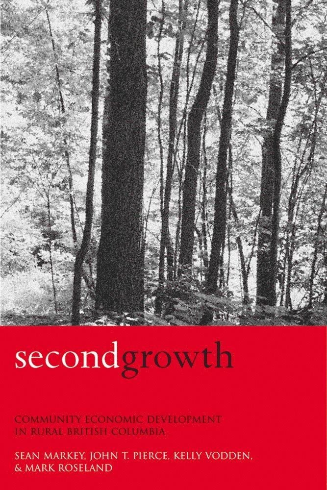 Sean Markey, John T. Pierce, Kelly Vodden, Mark Roseland - Second Growth, Häftad