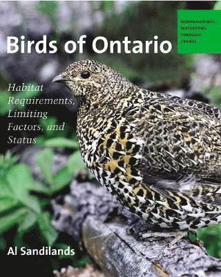 Birds of Ontario: Habitat Requirements, Limiting Factors, and Status 1