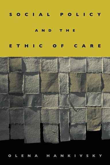 Olena Hankivsky - Social Policy and the Ethic of Care, Häftad