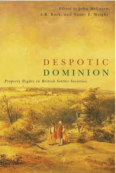 John P.S. McLaren, A.R. Buck, Nancy E. Wright - Despotic Dominion, Häftad