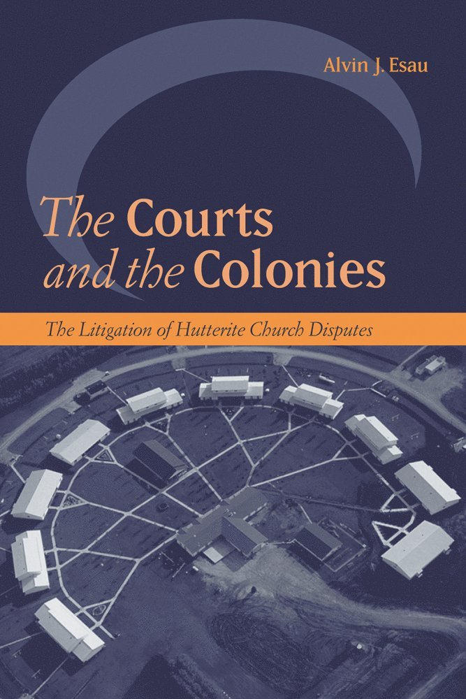 Alvin J. Esau - Courts and the Colonies, Inbunden