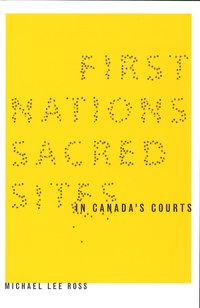 bokomslag First Nations Sacred Sites in Canada's Courts