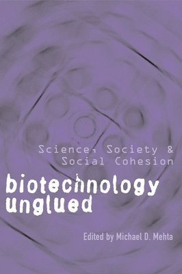 Michael Mehta - Biotechnology Unglued, Häftad