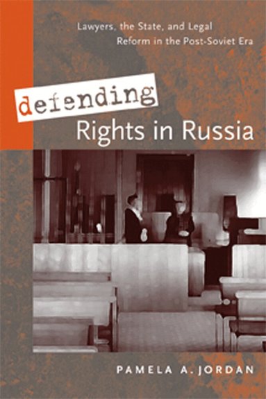 Pamela Jordan - Defending Rights in Russia, Häftad