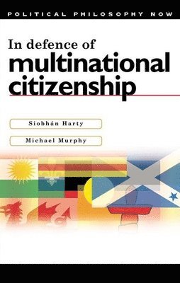 Siobhan Harty - In Defence of Multinational Citizenship, Häftad