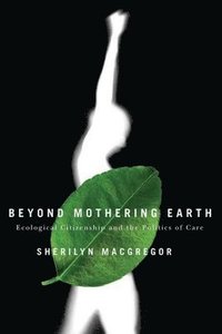 bokomslag Beyond Mothering Earth