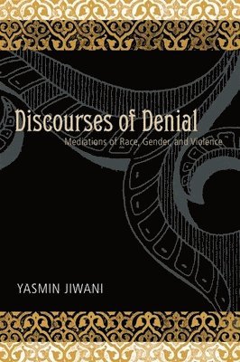 Yasmin Jiwani - Discourses of Denial, Häftad
