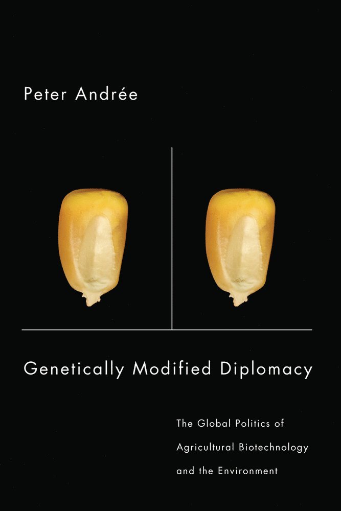 Peter Andrée - Genetically Modified Diplomacy, Häftad