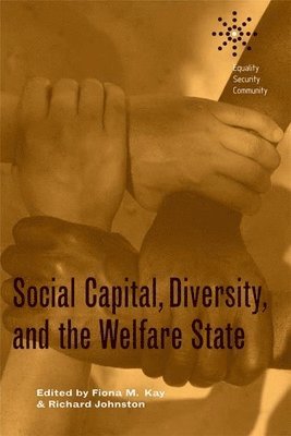Social Capital, Diversity, and the Welfare State 1