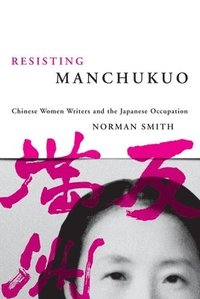 bokomslag Resisting Manchukuo