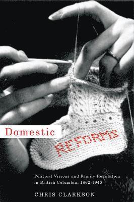 Chris Clarkson - Domestic Reforms, Inbunden