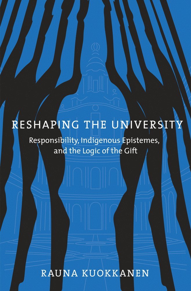 Rauna Kuokkanen - Reshaping the University, Inbunden