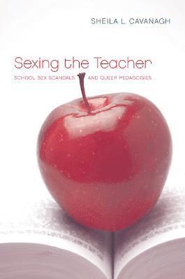 Sheila Cavanagh - Sexing the Teacher, Häftad