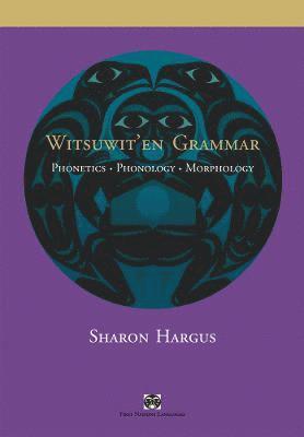Sharon Hargus - Witsuwit'en Grammar, Inbunden