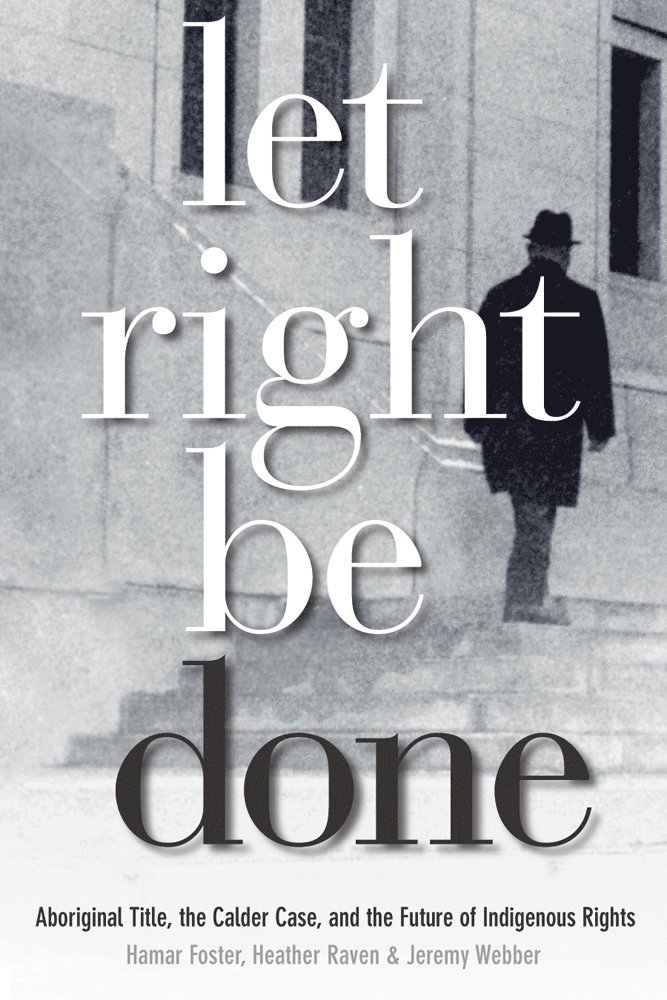 Hamar Foster, Heather Raven, Jeremy Webber - Let Right Be Done, Inbunden