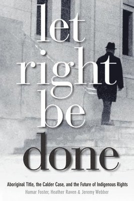 Hamar Foster, Heather Raven, Jeremy Webber - Let Right Be Done, Häftad