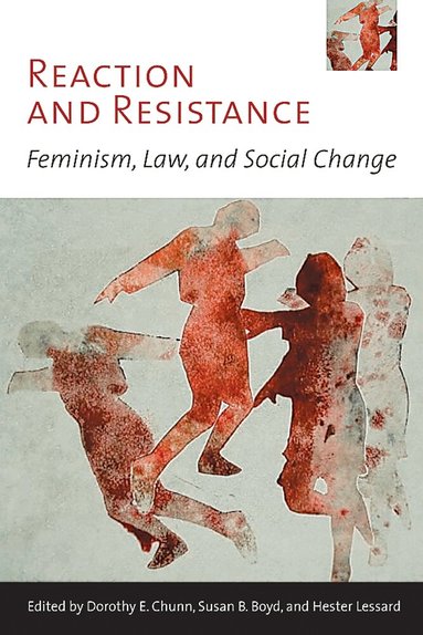 Dorothy E. Chunn, Susan Boyd, Hester Lessard - Reaction and Resistance, Inbunden