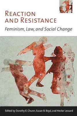 Dorothy E. Chunn, Susan Boyd, Hester Lessard, Dorothy E Chunn - Reaction and Resistance, Häftad