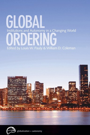 Louis W. Pauly, William D. Coleman - Global Ordering, Häftad