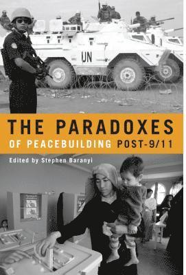 The Paradoxes of Peacebuilding Post-9/11 1