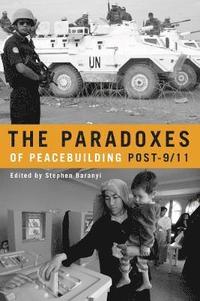 bokomslag The Paradoxes of Peacebuilding Post-9/11