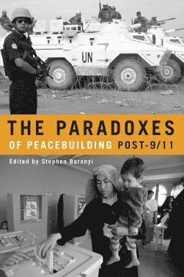 Stephen Baranyi - Paradoxes of Peacebuilding Post-9/11, Häftad