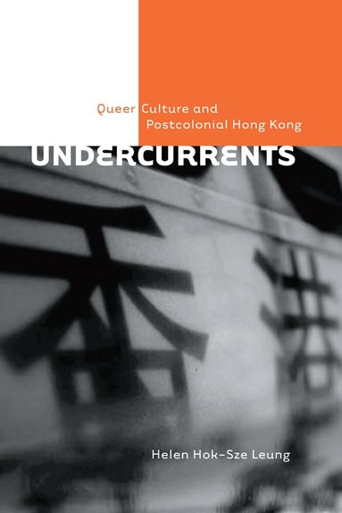 Helen Hok-Sze Leung - Undercurrents, Häftad