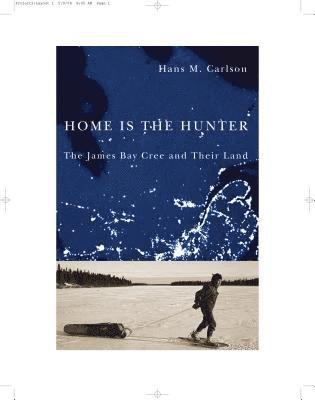 Hans M. Carlson - Home Is the Hunter, Inbunden