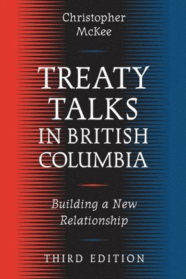 Treaty Talks in British Columbia, Third Edition 1