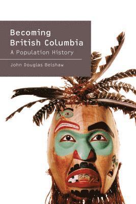 Becoming British Columbia 1