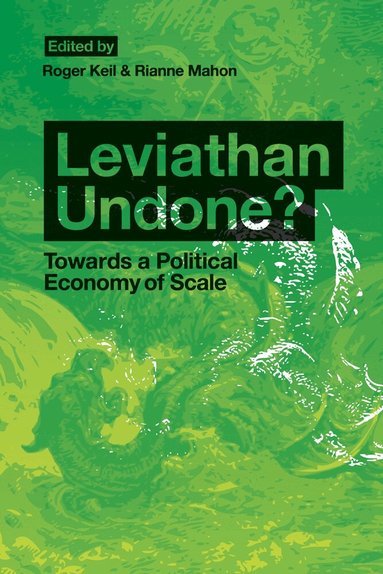 Roger Keil, Rianne Mahon - Leviathan Undone?, Häftad